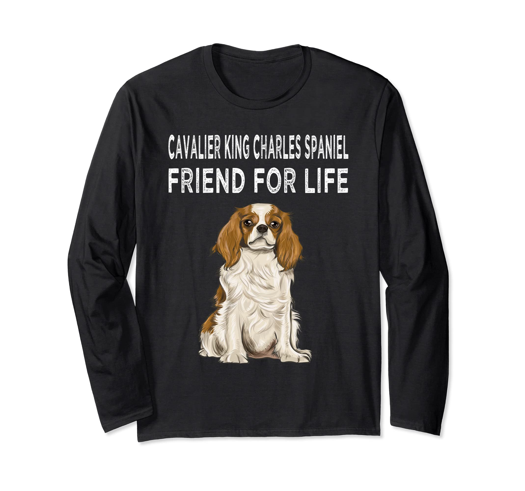 Cavalier King Charles Spaniel Friend For Life Dog Friendship Long Sleeve T-Shirt