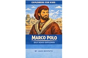 Marco Polo Silk Road Explorer: Explorers for Kids