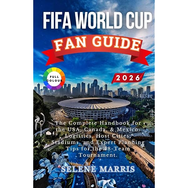 Complete Guide to 2026 World Cup Host Cities (Usa Canada Mexico)