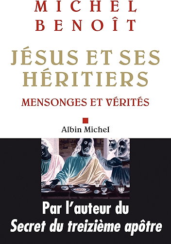 Download Jésus et ses héritiers : Mensonges et vérités PDF