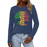 TIEEI Black History Shirts for Women Black History Month Long Sleeve T-Shirt African American Tee Tops