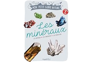 Les minéraux: Les repérer, les observer, les identifier (Mon petit guide nature) (French Edition)