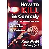 How to Kill in Comedy: Find Your Comedic Character, 20 best joke formulas, Slay the Audience