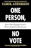 One Person, No Vote: How Voter Suppression Is Destroying Our Democracy