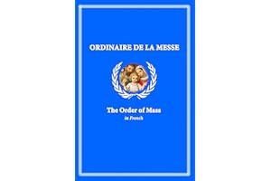 Ordinaire de la Messe: The Order of Mass in French (French Edition)