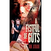 A Fistful of Guts (The Heartless Heart-Ripper)