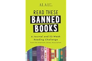 Read These Banned Books: A Journal and 52-Week Reading Challenge from the American Library Association