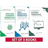 Machine Learning, Python &amp; Data Analytics Essentials: Master AI, Data Science, and Analytics for Career Growth | Comprehensive Combo for Beginners &amp; Professionals (Set of 3 Books)