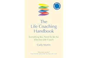 The Life Coaching Handbook: Everything You Need to be an effective life coach