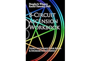 8-Circuit Ascension Workbook : Tools to Change Your Brain & Increase Intelligence