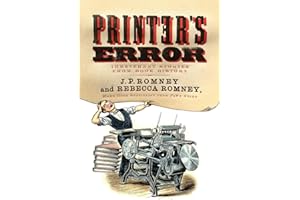 Printer's Error: Irreverent Stories from Book History – A Rollicking Tour from Gutenberg's Press to Rare Books