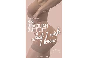 BBL Brazilian Butt Lift - What I wish I knew before my Lipo360 BBL Fat Transfer J-plasma and Inner thigh procedure: Your surv