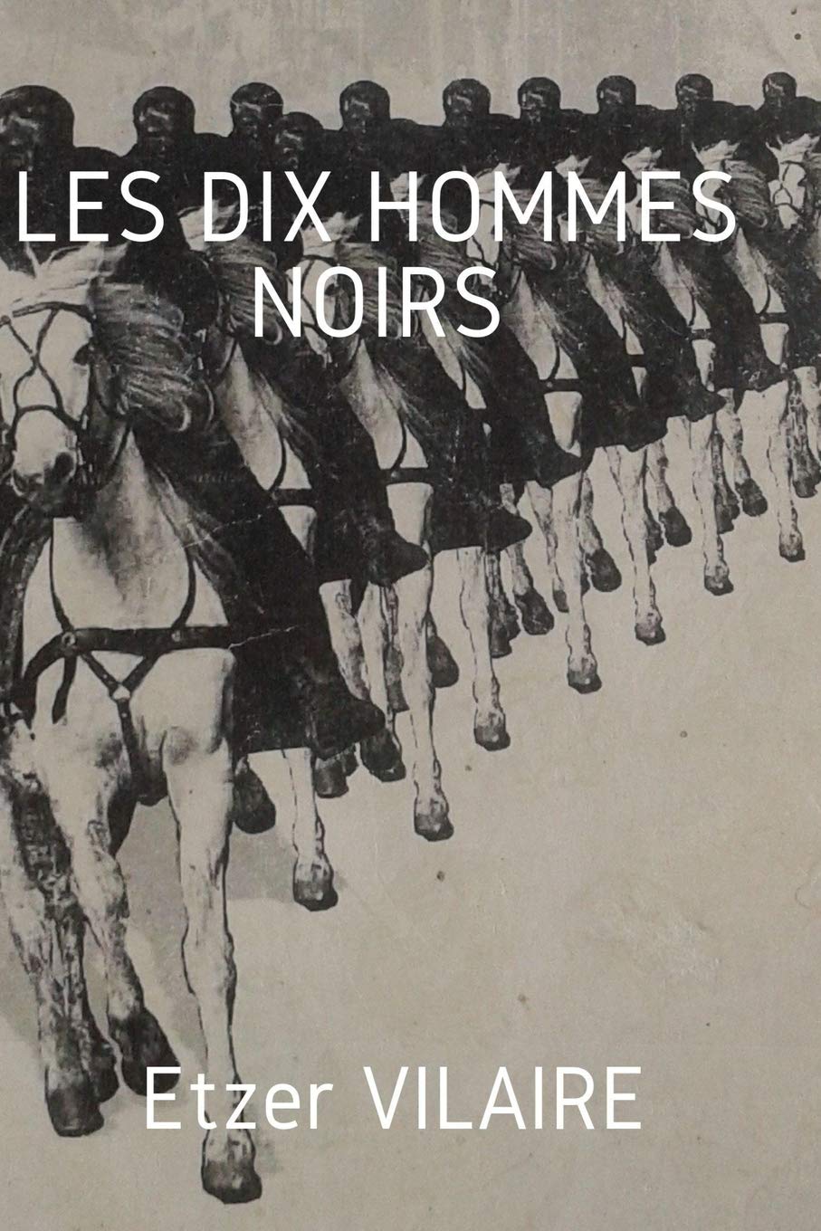 Les Dix Hommes Noirs French Edition Vilaire Etzer 9781697813159 Amazon Com Books