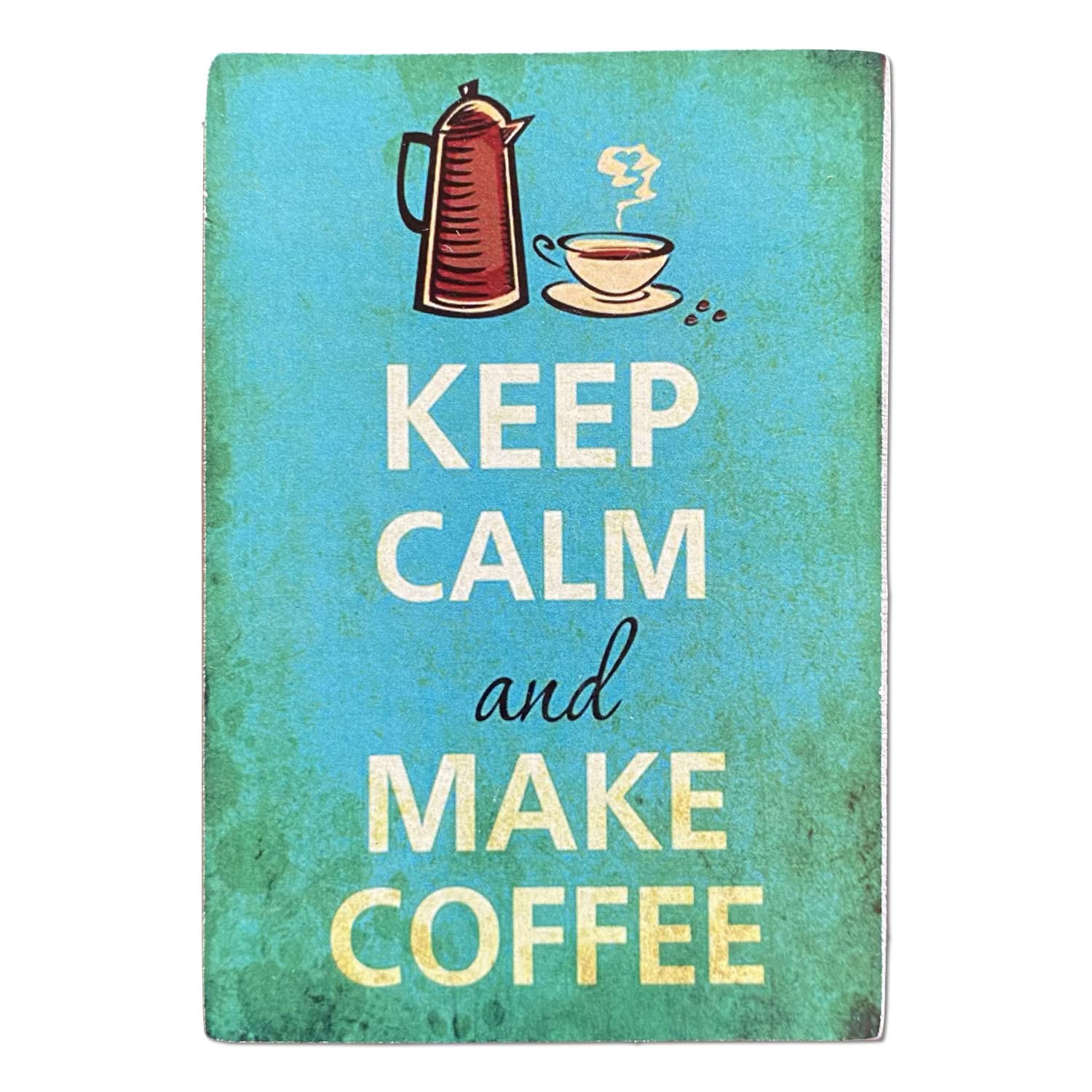 Kustom Art Series Italian Coffee Keep Calm & Make Coffee Vintage Style Refrigerator/Garage/Bar Collectible Wood Print 10 x 6 cm.