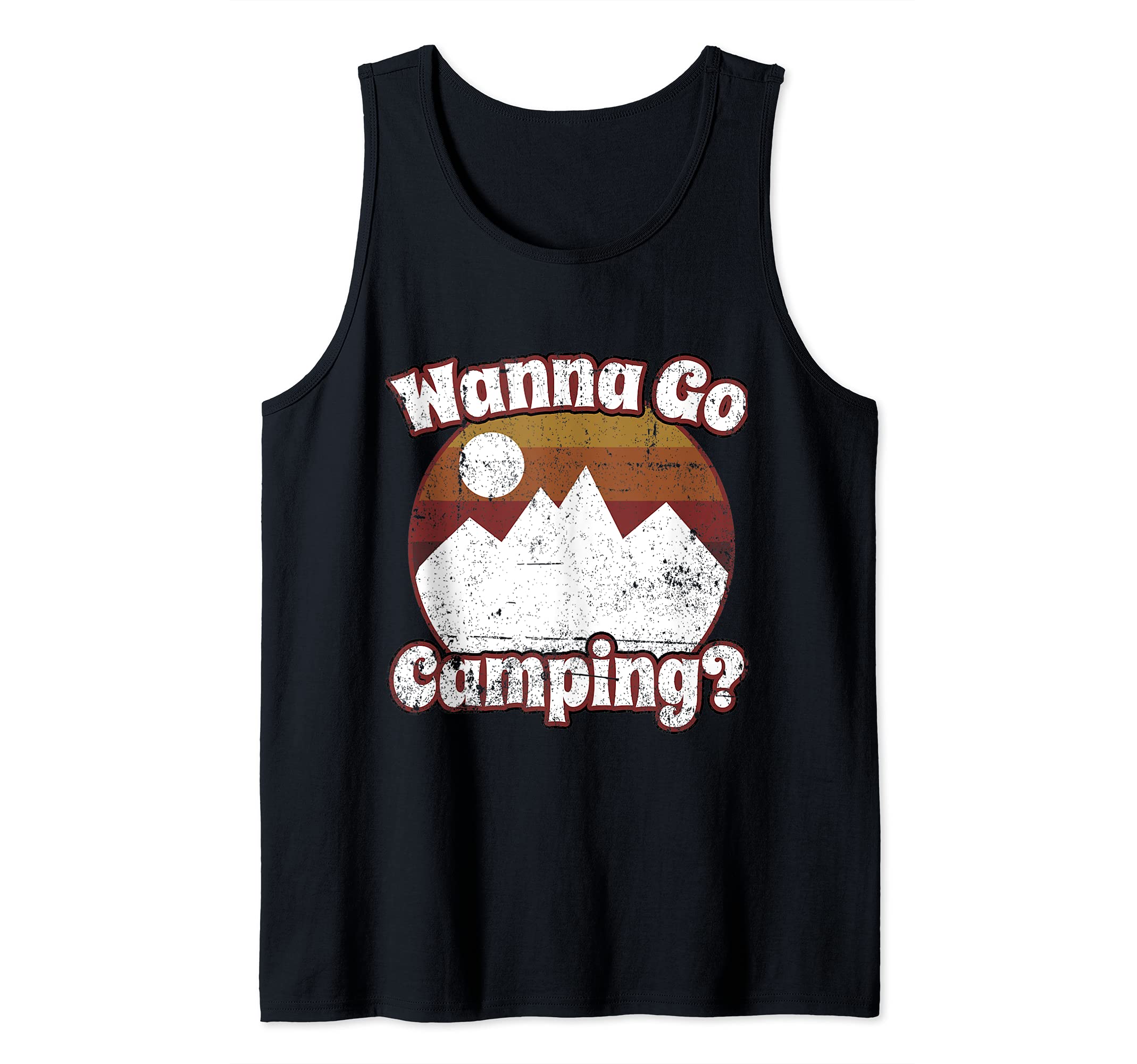 Wanna Go Camping? - Camping Tank Top