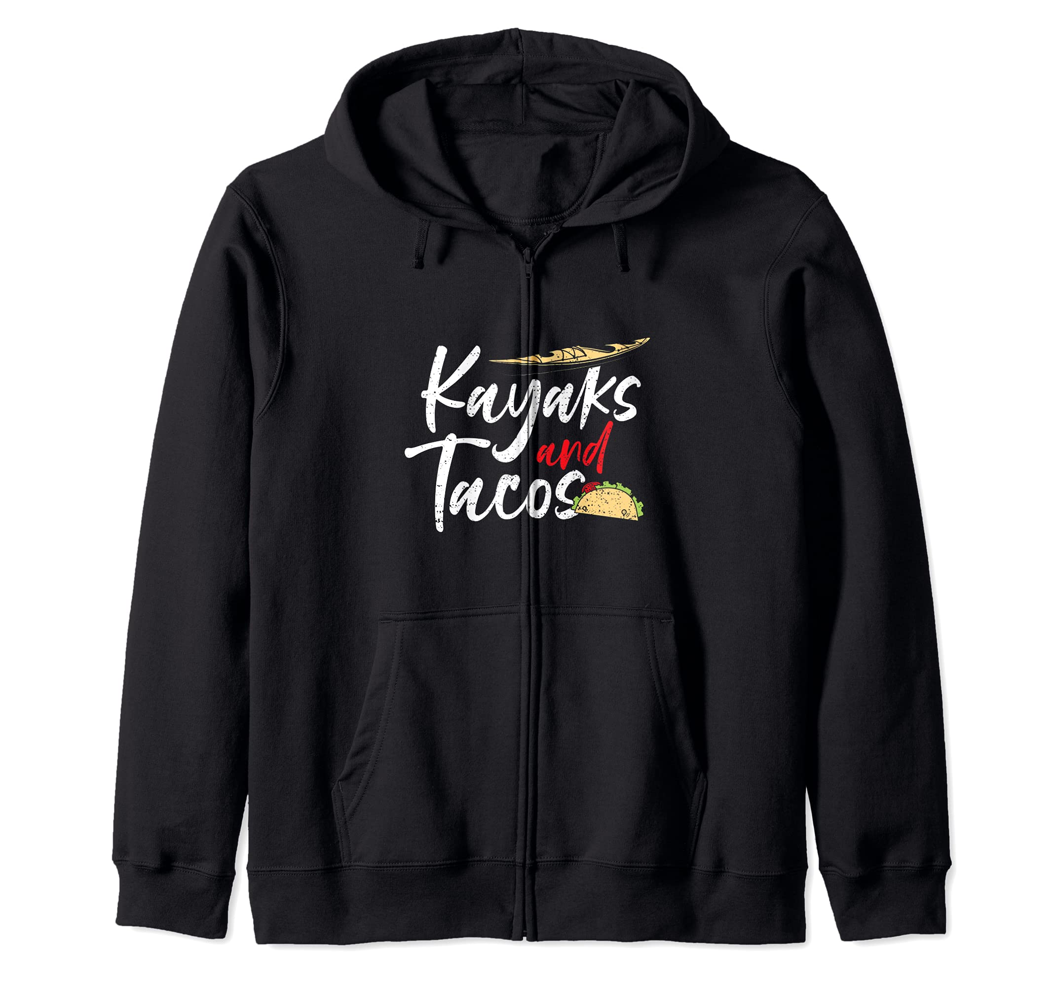 Tacos: Kayaks And Tacos - Kayaking Sayings Zip Hoodie