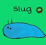 Slug (Bang on the Door)