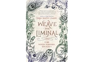 Weave the Liminal: Living Modern Traditional Witchcraft