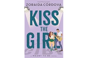 Kiss the Girl: A Meant to Be Novel