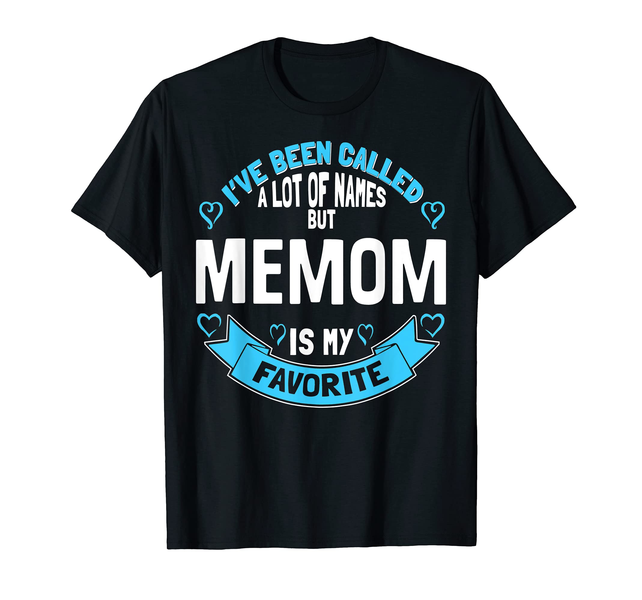 Mothers Day Design for Memom - Favorite Name! T-Shirt