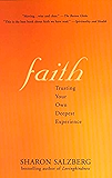 Faith: Trusting Your Own Deepest Experience
