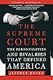 The Supreme Court: The Personalities and Rivalries That Defined America