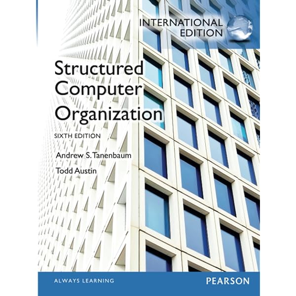 Structured Computer Organization (4th Edition): Andrew S