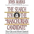 The Search for the "Manchurian Candidate": The CIA and Mind Control: The Secret History of the Behavioral Sciences
