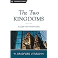 The Two Kingdoms: A Guide for the Perplexed (Davenant Guides)