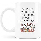 QICLM Funny Retired Mug, Retirement Gift for Woman Ceramic Coffee Cup, Funny Retirement Gifts, Every Sip Taste Like It's Not My Problem Anymore Coffee Tea Mugs 11 oz
