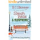 Sleigh Bells & Sleuthing: A Christmas Cozy Mystery (Holiday Cozy Mystery Book 1)