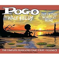 Pogo The Complete Syndicated Comic Strips: Volume 5: Out Of This World At Home (Walt Kelly's Pogo)