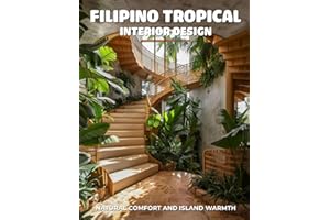 Filipino Tropical Interior Design: Natural Comfort and Island Warmth
