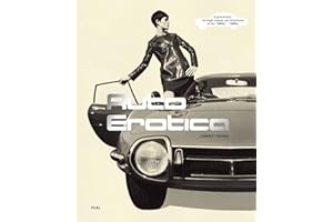 Auto Erotica: A Grand Tour through Classic Car Brochures of the 1960s to 1980s