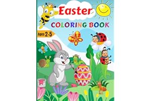 Easter Coloring book for kids ages 2-5: Easter and Spring Holiday Activities | Fun for Toddlers & Preschool Children ages 2,3,4,5 | Best Basket Stuffer Ideas Gifts for Boys and Girls