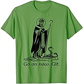 Funny Saint Patrick Irish Catholic St Patrick's Day Go On T-Shirt