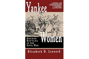 Yankee Women: Gender Battles in the Civil War