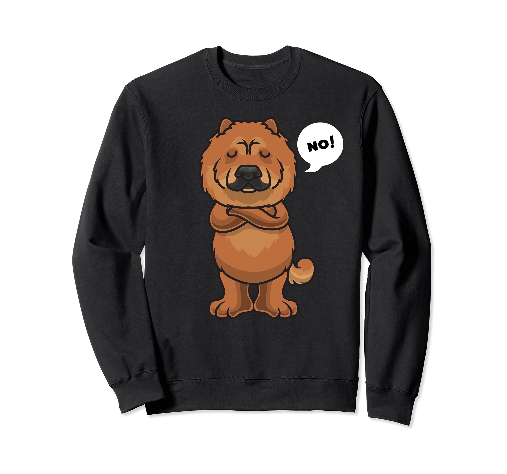 Stubborn Chow Chow Dog funny Sweatshirt