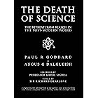The Death of Science: The Retreat from Reason in the Post-Modern World