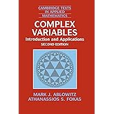 Complex Variables: Introduction and Applications (Cambridge Texts in Applied Mathematics, Series Number 35)