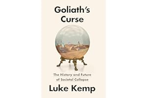 Goliath's Curse: The History and Future of Societal Collapse