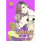 This Vampire Won't Give Up! Vol. 2