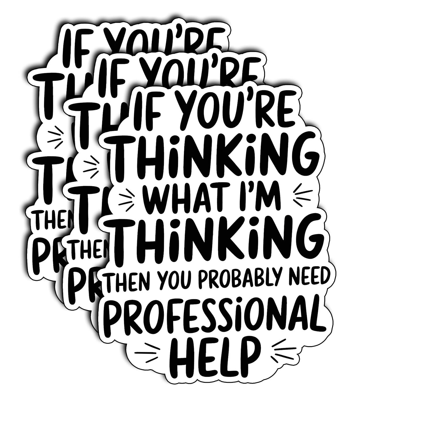 Photo 1 of (3Pcs) If You’re Thinking What I’m Thinking You Need Help Stickers Funny Sarcastic Humor Motivational Inspirational Gifts Waterproof Vinyl Decals Kindle Water Bottle Car Hard Hat Phone Laptop 3x2.4