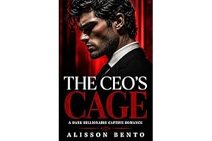 The CEO's Cage: A Dark Billionaire Captive Romance (Towers of Obsession)