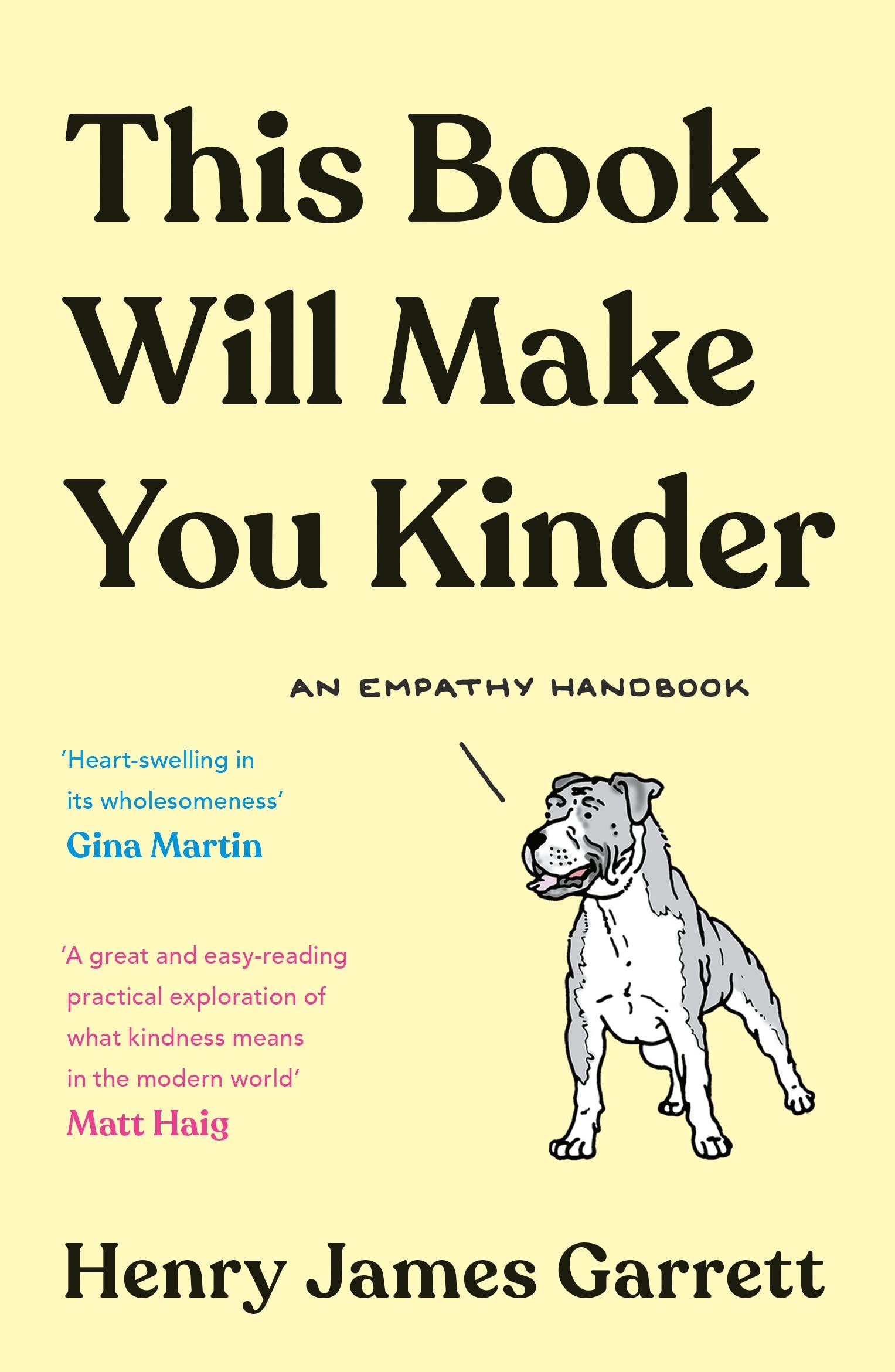 This Book Will Make You Kinder: An Empathy Handbook: Amazon.co.uk: James  Garrett, Henry: 9781788165495: Books