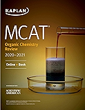 MCAT Organic Chemistry Review 2020-2021: Online + Book (Kaplan Test Prep)