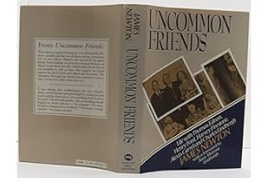 Uncommon Friends: Life with Thomas Edison, Henry Ford, Harvey Firestone, Alexis Carrel, & Charles Lindbergh