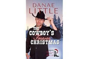 The Cowboy's Forever Christmas: A Clean Christmas Cowboy Romance (Cowboys at Christmas Tree Ranch Book 6)