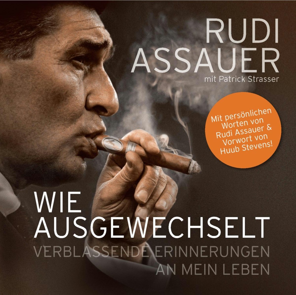 Wie Ausgewechselt Verblassende Erinnerungen An Mein Leben Amazon De Assauer Rudi Strasser Patrick Bucher