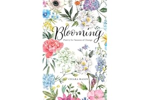 Blooming: Poetry for Seasons of Change